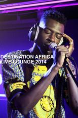 Destination Africa Live Lounge 2014