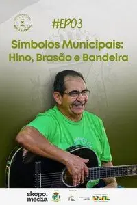 Símbolos Municipais: Hino, Brasão e Bandeira - Historiando em Novo Barreiro