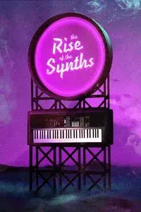 The Rise of the Synths