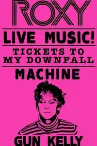 Machine Gun Kelly - Tickets to My Downfall (Live at The Roxy)