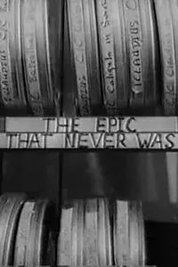 The Epic That Never Was