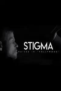 Stigma: Raised in Hollywood