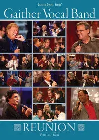 Gaither Vocal Band: Reunion Volume 2