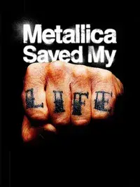 Metallica Saved My Life