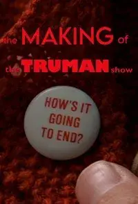 How's It Going to End - The Making of 'The Truman Show'