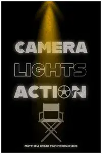 Camera, Lights, Action