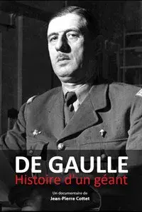De Gaulle, histoire d'un géant