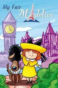 Madeline: My Fair Madeline