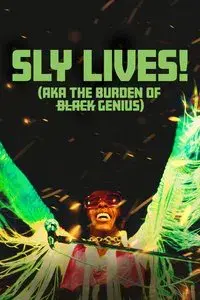 SLY LIVES! (aka The Burden of Black Genius)