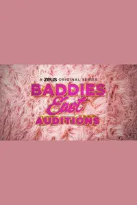 Baddies East Auditions