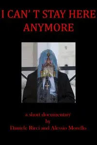 I can't stay here anymore