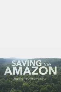 Four Corners: Saving the Amazon