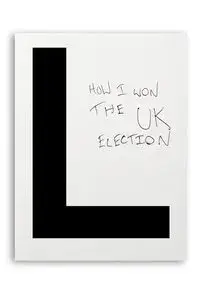How I Won the UK Election