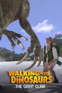 Walking With Dinosaurs Special: The Giant Claw