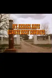 My Heroes Have Always Been Cowboys