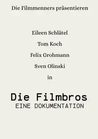 Die Filmbros - Eine Dokumentation