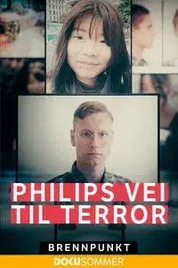 Brennpunkt: Philips vei til terror