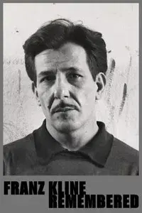 Franz Kline - Remembered