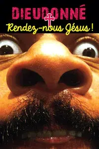 Dieudonné - Rendez-nous Jésus !