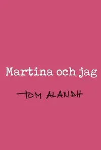 Martina och jag