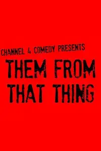 Them From That Thing