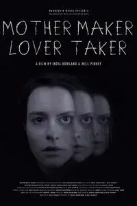 Mother Maker Lover Taker