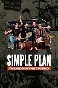 Simple Plan: The Kids in the Crowd