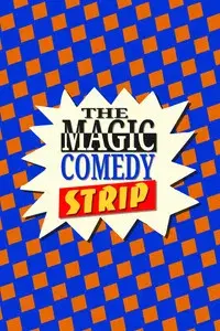 The Magic Comedy Strip