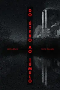 Do Útero Ao Túmulo