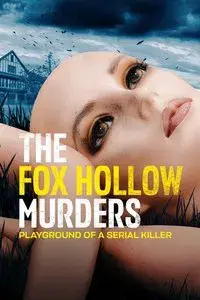 The Fox Hollow Murders: Playground of a Serial Killer