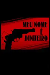 Meu Nome É Dinheiro