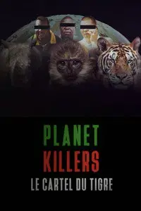 Planet Killers : Le cartel du tigre