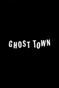 Ghost Town