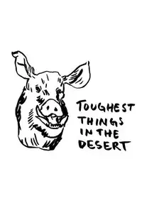 Toughest Things in the Desert