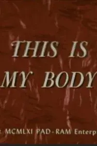This Is My Body