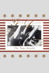 The Tape-Beatles: The Grand Delusion
