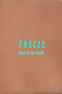 Freeze: But is it Art?
