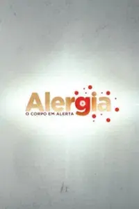 Alergia - O corpo em alerta