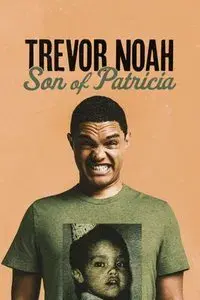 Trevor Noah: Son of Patricia