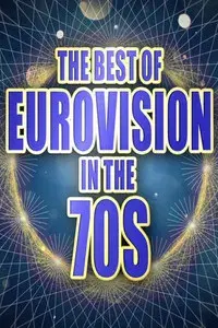 The Best of Eurovision in the 70s