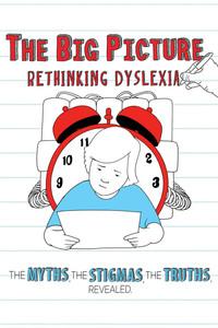 The Big Picture: Rethinking Dyslexia