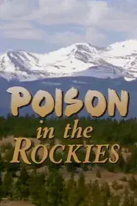 Poison in the Rockies