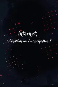 Internet, alienation or emancipation?