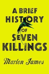 A Brief History of Seven Killings Marlon James