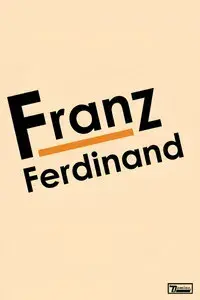 Franz Ferdinand: Franz Ferdinand
