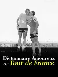 Dictionnaire amoureux du Tour de France
