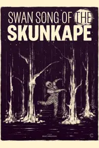 Swan Song of the Skunk Ape