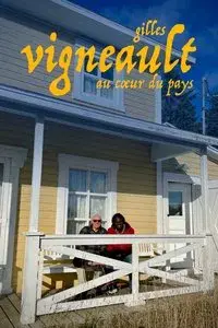 Gilles Vigneault : au coeur du pays