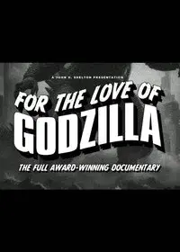 For the Love of Godzilla