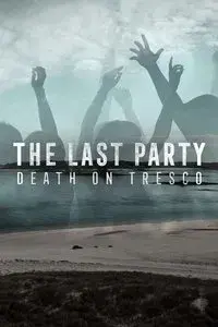 The Last Party: Death On Tresco